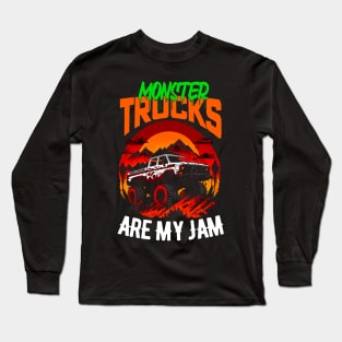 Monster Truck are my Jam Funny Long Sleeve T-Shirt